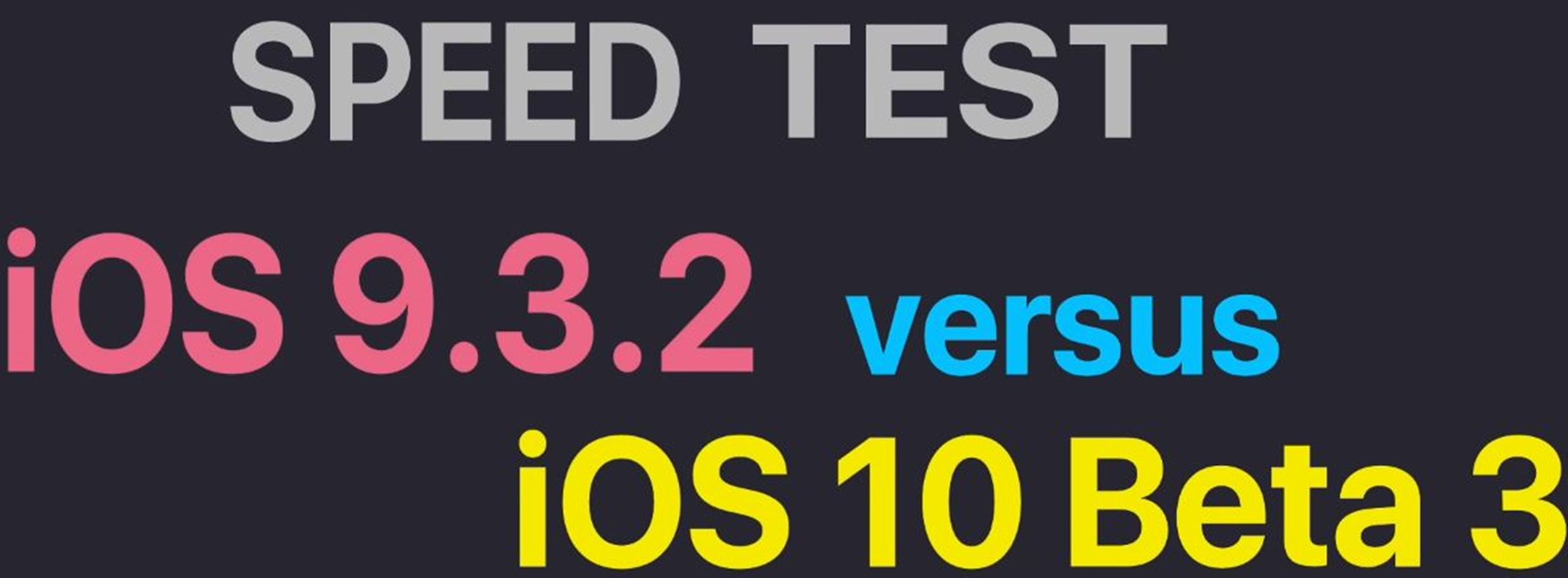 Wydajność iOS 9.3.2 w porównaniu z iOS 10 beta 3