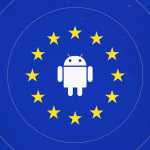 Google TAXEAZA Android, CUM sunt AFECTATE Telefoanele din Europa