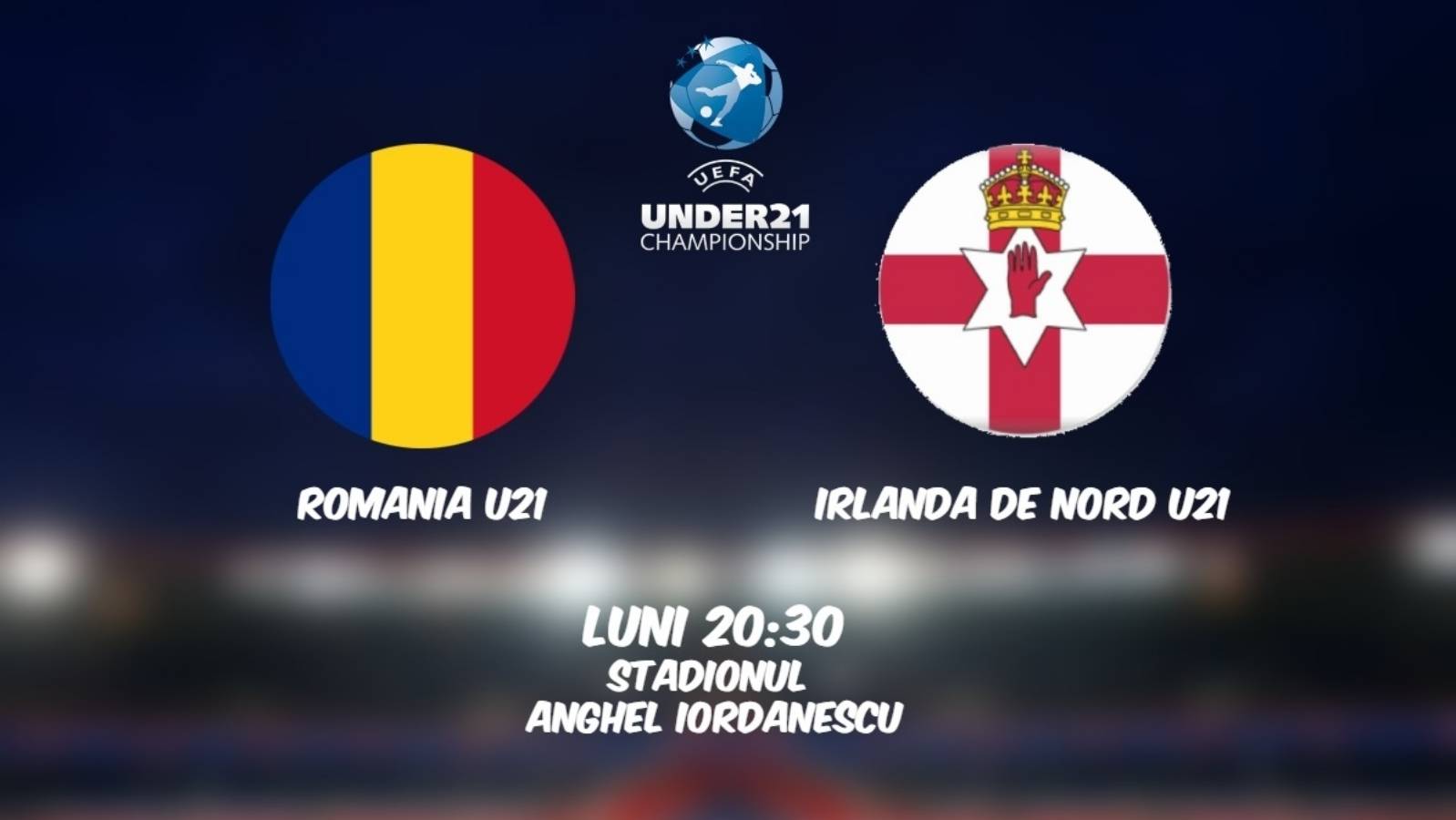 ROUMANIE U21 – IRLANDE DU NORD U21 LIVE PRO TV EURO 2021