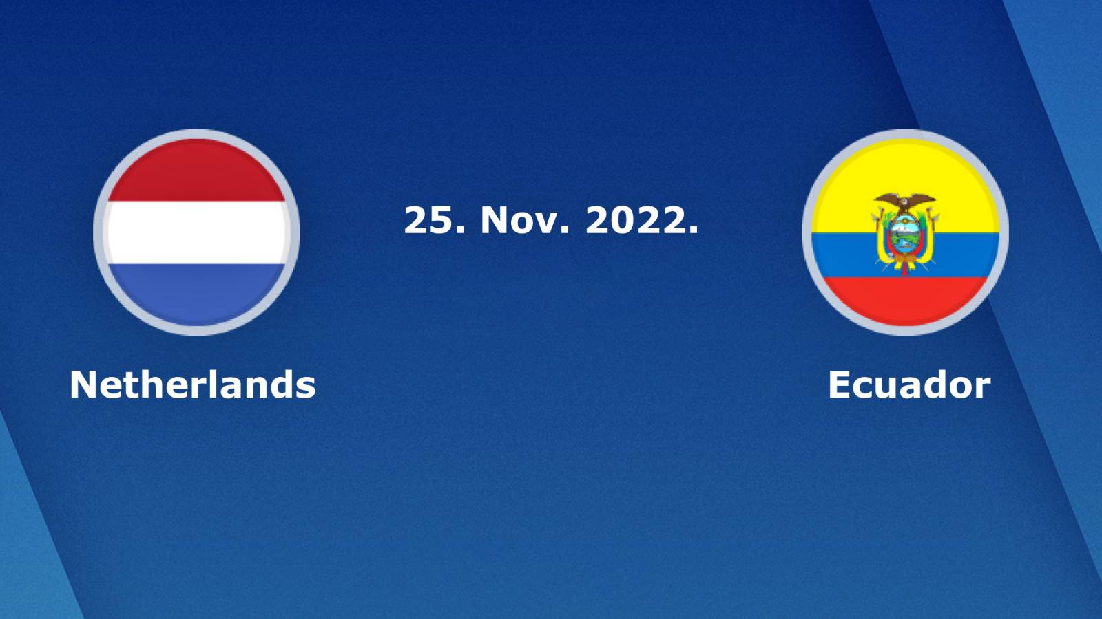 NETHERLANDS – ECUADOR LIVE TVR 1 MATCH WORLD CHAMPIONSHIP 2022