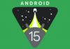 Android 15 inclut une mise à jour oblige les applications à un changement majeur