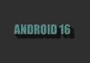 Android 16 Anuntul Oficial Google Vesti Grozave Lansarea Telefoane