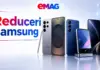 2.319 LEI Pret cu Reducere la eMAG pentru Samsung GALAXY S26, S25, S24, A56, Z Fold 7 2.319 LEI Pret cu Reducere la eMAG pentru Samsung GALAXY S26, S25, S24, A56, Z Fold 7